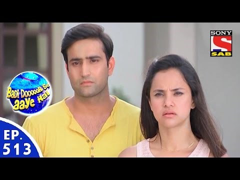Badi Door Se Aaye Hain - बड़ी दूर से आये है - Episode 513 - 26th May, 2016