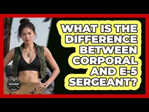 What Is the Difference Between Corporal and E-5 Sergeant?