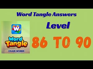 Word Tangle Level 86 to 90 Answers 🧩 | Step-by-Step Solutions | SolutionGuruji