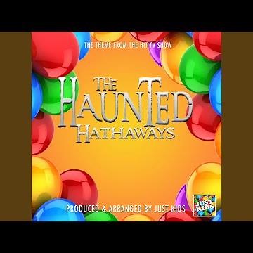 The Haunted Hathaways Main Theme (From "The Haunted Hathaways")