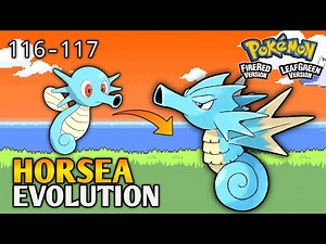 How To Evolve Horsea Into Seadra In Pokemon Fire Red & Leaf Green | Kanto Pokedex