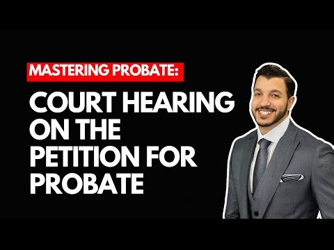 Court Hearing on the Petition for Probate