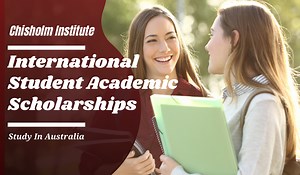 Chisholm Institute International Student Academic Scholarships in Australia
