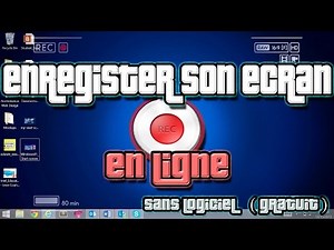 Enregistrer en ligne l’écran de son PC ( SANS LOGICIEL ) Gratuit