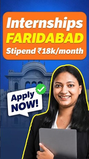 Paid & WFH internships in Faridabad| Apply via Internshala ₹18,000/month