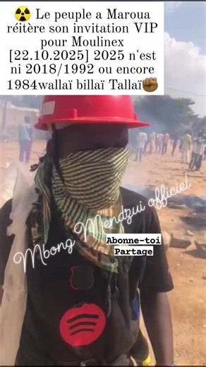 ☢️ Le peuple a Maroua réitère son invitation VIP pour Moulinex [22.10.2025] 2025 n'est ni 2018/1992 ou encore 1984wallaï billaï Tallaï✊🏾 [MAX DE PARTAGE] Mbong Mendzui officiel (🔔ABONNE-TOI, Like & Partage 👇🏾👀👍🏽) | Mbong Mendzui officiel