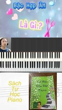 Bậc Hợp Âm #hocpiano #tuhocdemdanpiano #sachpiano #piano