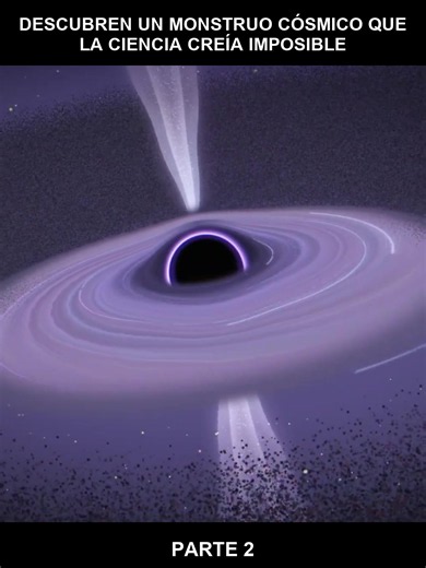 Descubren un MONSTRUO Cósmico que la Ciencia creía IMPOSIBLE - Parte 2 #MisteriosDelUniverso #DescubrimientosEspaciales #Astronomia #FenomenosCosmicos #CienciaEspacial
