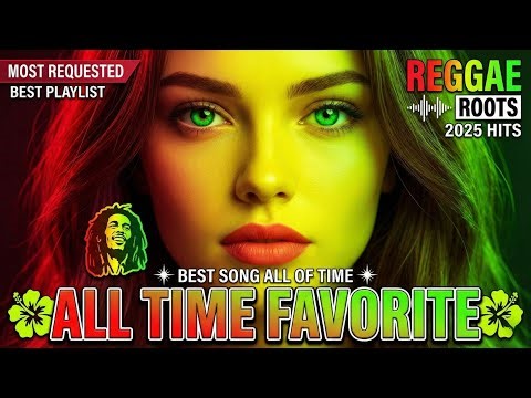 SMOOTH REGGAE LOVE MIX 2025 RELAXING ROMANTIC SONGS NONSTOP PLAYLIST