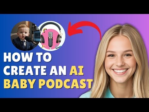 How to Create AI Baby Podcast in 5 Minutes