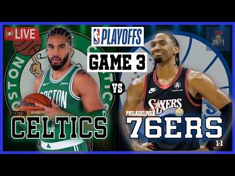 Boston Celtics VS Philadelphia 76ers LIVE Commentary Scoreboard | NBA PLAYOFFS! Game 3