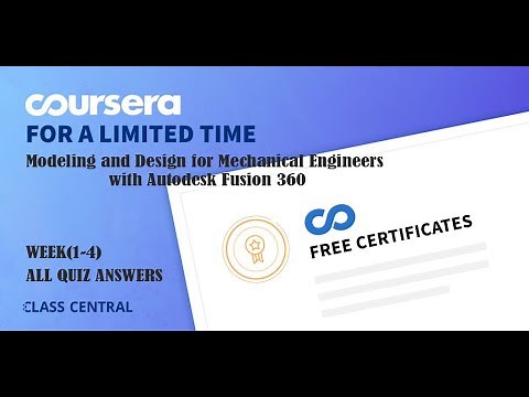 Modeling and Design for Mechanical Engineers with Autodesk Fusion 360, Week (1-4) ,All Quiz Answers.