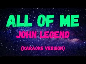 All Of Me - John Legend ( Karaoke Version )