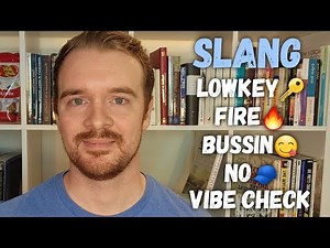 Popular American Slang That You Need to Know in 2022/2023 (Lowkey, Bussin, Fire, Cap, Vibe check)