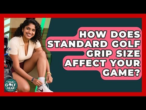 How Does Standard Golf Grip Size Affect Your Game? - Your Golf Gear Insider