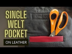 Single Welt Pocket On Leather | How To Sew | Simple Step By Step Tutorial