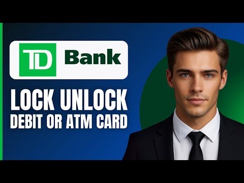 How To Lock Unlock TD Bank Debit Or ATM Card (2025)