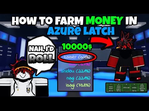 How To FARM MONEY In AZURE LATCH
