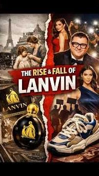 #2 The Rise & Fall of Lanvin | Fashion’s Oldest Brand EXPOSED