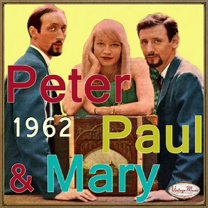 Peter, Paul & Mary - Peter, Paul & Mary: 1962