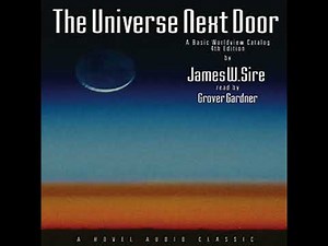 Universe Next Door: A Basic Worldview Catalogue by James W. Sire | Free Audiobook