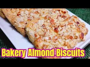 Bakery almond biscuits_Almond biscuits recipe_How to make bakery style biscuits