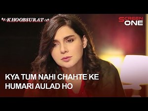 Kya tum nahi chahte ke humari Aulad ho | Pakistani Drama | Khoobsurat Best Moment | Screen One