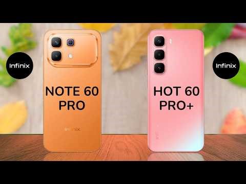 Infinix Note 60 Pro vs Infinix Hot 60 Pro Plus: The Ultimate 2026 Comparison!