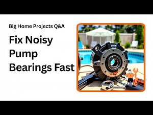 How to Fix Noisy Pool Pump Motor Bearings Fast