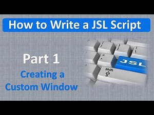 JSL Decoded: How to Write a JSL Script. Part 1.