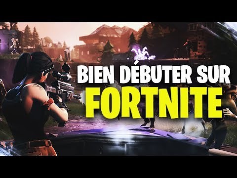 Comment bien débuter Fortnite Battle Royale 💥