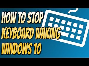 How To Stop Keyboard Waking Windows 10 PC From Sleep Mode