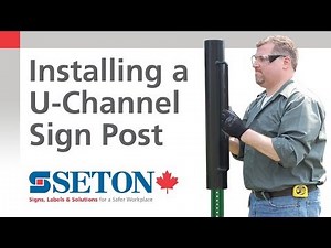 Installation Tips for U-channel Sign Posts - Seton Canada's Quick Video