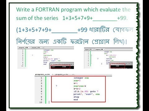 Write a FORTRAN program which evaluate the sum of the series 1+3+5+7+9+________+99