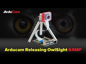 Arducam Releasing OwlSight 64MP
