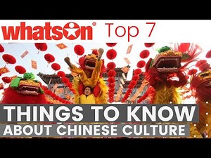 7 things to know about Chinese Culture