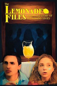 The Lemonade Files: An Untold Story of the Missing Shoes - Movie
