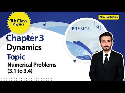 9th Class Physics Chapter 3 | Numerical Problem (3.1 to 3.4) | New Book 2025