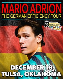 TULSA! I'm bringing my new German Efficiency Tour to Bricktown Comedy Club for one night only on December 18. Get your tickets now--> bit.ly/MarioAdrion_Tulsa25 | Mario Adrion