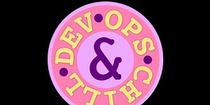 Introducing: DevOps & Chill