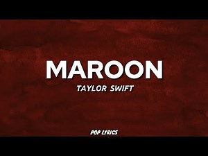 Taylor Swift - Maroon (Lyrics)