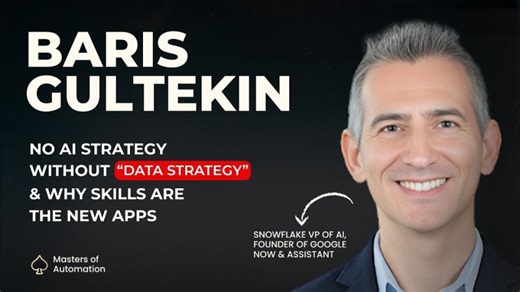 Snowflake VP of AI Baris Gultekin: No AI Strategy Without Data Strategy, Why Skills Are the New Apps | Baris Gultekin