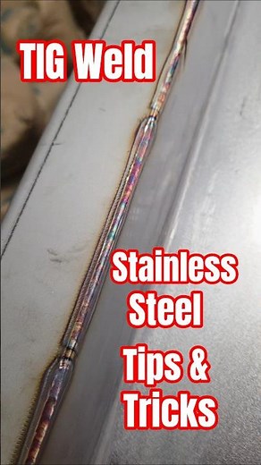 Stainless Steel TIG Welding Tips and Tricks