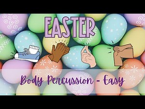 Easter Body Percussion Kindergarten Play Along