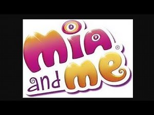Mia and Me - Theme Song Lyrics Season 1 2011 (Official Music Video)