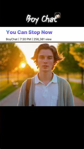 You Can Stop Now| BoyChat — Honest AI Conversations That Feel Real
