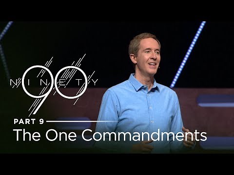 Ninety, Part 9: The One Commandments // Andy Stanley