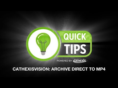 Quick Tip: How to Archive Direct to MP4 in CathexisVision