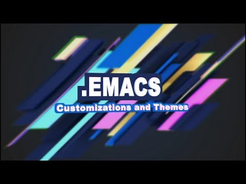 .Emacs #2 - Customizations and Themes