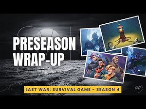 Last War: Survival Game - Season 4 Evernight Isle - Preseason Wrap-Up Guide #preseason #season4